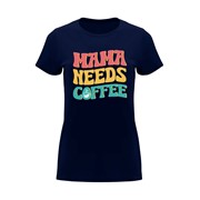 Ženska majica Mama Needs Coffee